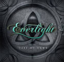 Everlight : Take Me Down